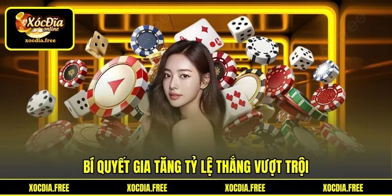 Bí quyết gia tăng tỷ lệ thắng vượt trội