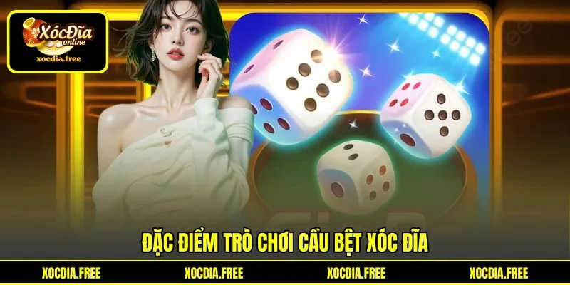 Đặc điểm trò chơi cầu bệt xóc đĩa