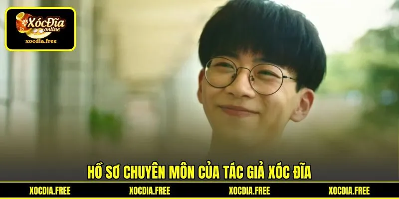 Hồ sơ chuyên môn của tác giả Xóc đĩa
