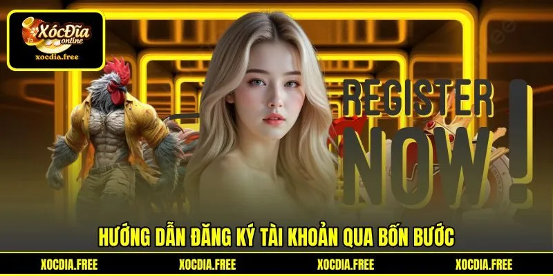 Hướng dẫn đăng ký tài khoản qua bốn bước