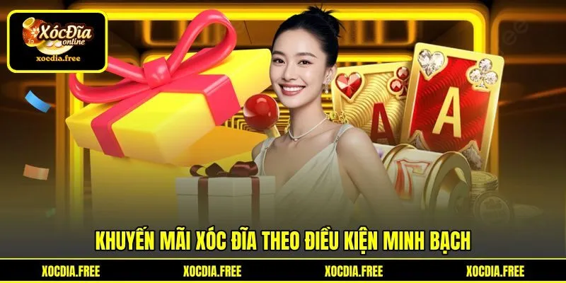 Khuyến mãi Xóc đĩa theo điều kiện minh bạch